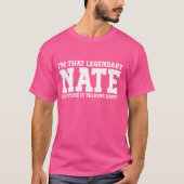Nate Persoonlijke Naam Voornaam Funny Nate T-shirt (Voorkant)