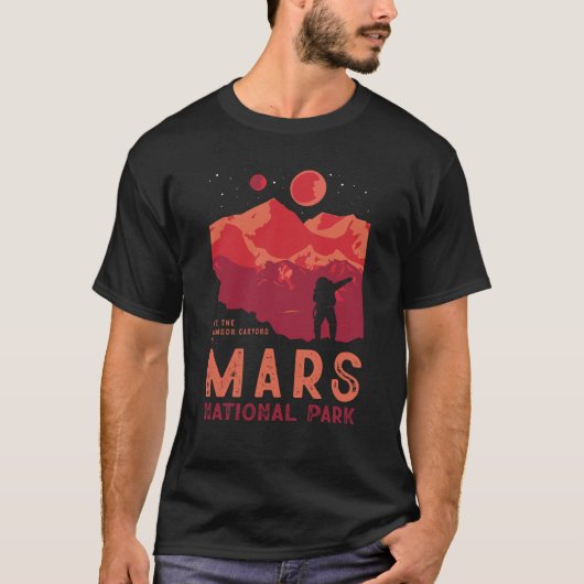 Nationaal park Mars Funny Martian Sci-Fi T-shirt (Voorkant)
