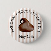 National Chocolate Day May 15 Funny Holiday Button (Voorkant)