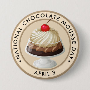 National Chocolate Mousse Day Ronde Button 7,6 Cm