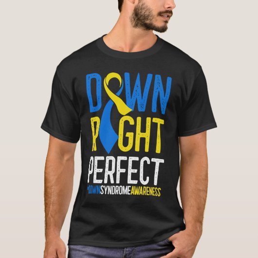 National Down Syndrome Awareness Down Right Perfec T-shirt (Voorkant)
