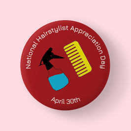 National Haarstylist Appreciation Day Badge/ Ronde Button 5,7 Cm