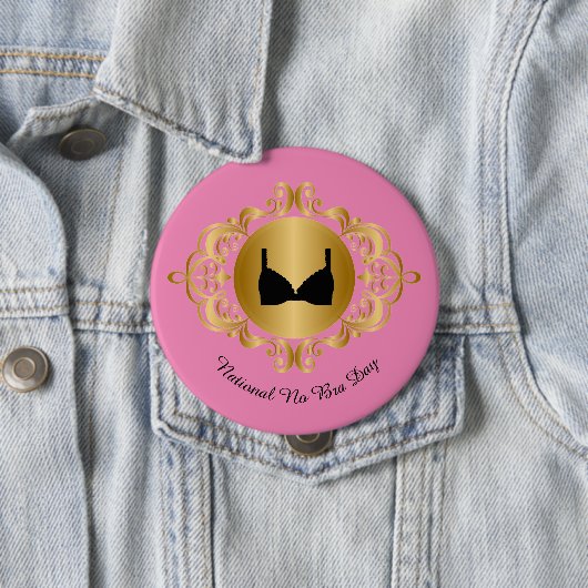 National No Bra Day Button (In situ)