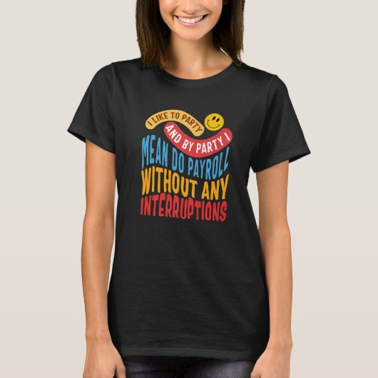 National Payroll Week Payroll Maker HR Manager T-shirt (Voorkant)