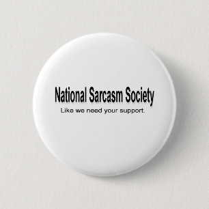 National Sarcasm Society Ronde Button 5,7 Cm