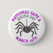 National Save a Spider Day 14 maart Ronde Button 5,7 Cm (Voorkant)