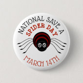 National Save a Spider Day maart 14e Button (Voorkant)