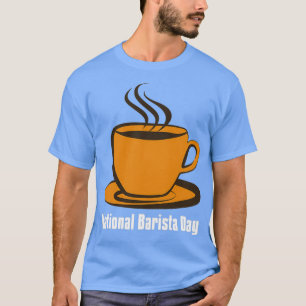 Nationale Barista Dag Gift Barista Gifts Barista S T-shirt