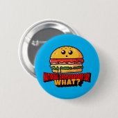 Nationale Cheeseburger Dag, wat? Ronde Button 5,7 Cm (Voorkant /achterkant)