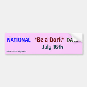 NATIONALE DAG "Word een Dork"! 15e juli-bumperstic Bumpersticker
