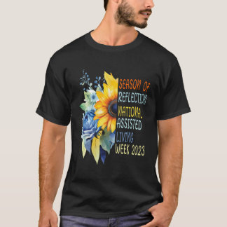 Nationale Geassisteerde Leefweek Seizoen Van Bezin T-shirt