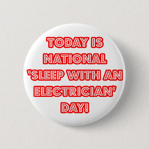 Nationale 'Slaap met een Elektricien' Dag Ronde Button 5,7 Cm