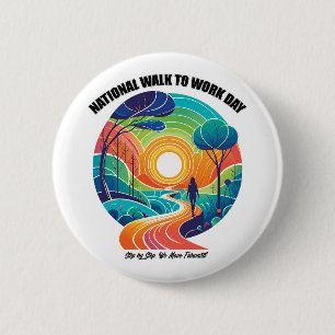 Nationale Wandeling naar Werkdag Ronde Button 5,7 Cm