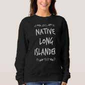 Native Long Islander American New Yorker Long Isl Trui (Voorkant)