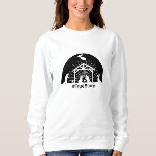 Nativité histoire vraie sweatshirt
