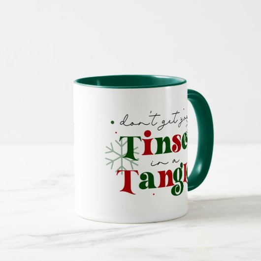 N'attrape pas ta tinsel Mug (Devant droit)