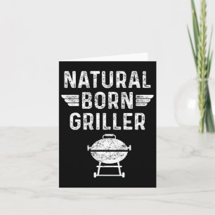 Natural Born Griller Byrbecue Funny BBQ Kaart