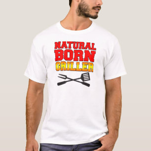 Natural Born Griller T-shirt
