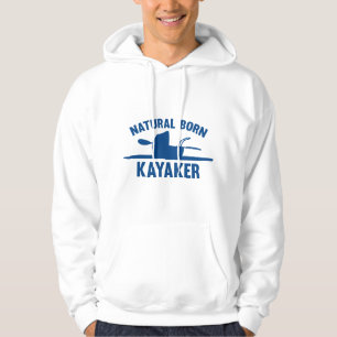 Natural Born Kayaker Hoodie