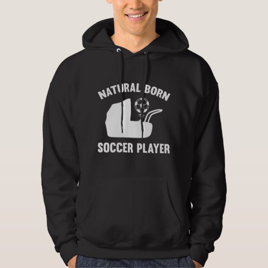 Natural Born Soccer Player Hoodie (Voorkant)