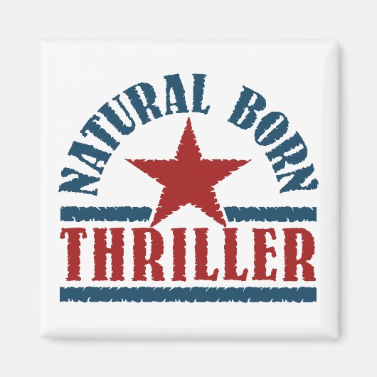Natural Born Thriller custom magnet Magneet (Voorkant)