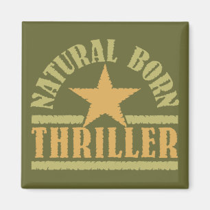 Natural Born Thriller custom magnet Magneet