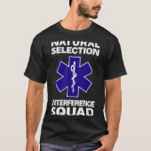 Natural Selection Interference Squad Paramedic Fun T-shirt (Voorkant)