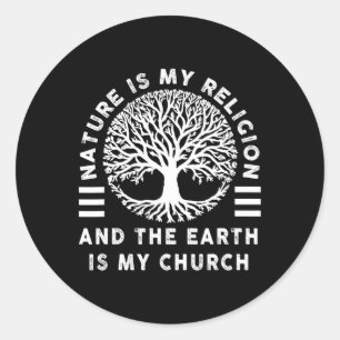 Natuur is mijn religie Aarde is mijn kerk Inheems Ronde Sticker