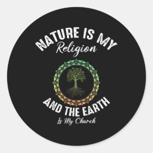 Natuur is mijn religie Aarde is mijn kerkaarddag Ronde Sticker