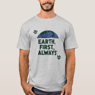 Natuur-liefhebbend 'Earth First, Always' Eco-ontwe T-shirt