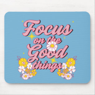 Natuur Soul Slogan Focus op de goede dingen Muismat