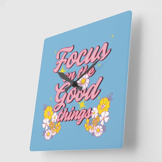 Natuur Soul Slogan | Focus op de goede dingen Vierkante Klok (Hoek)