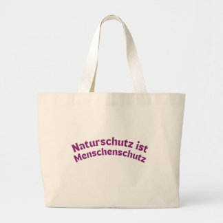 Natuurbescherming is mensbescherming (Duits) Grote Tote Bag