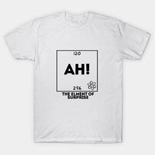 natuurkunde Ah! Het element van Surprise T-shirt