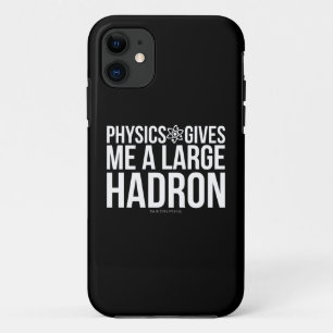 Natuurkunde geeft me een grote Hadron iPhone 11 Hoesje