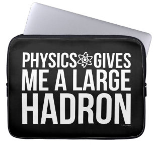 Natuurkunde geeft me een grote Hadron Laptop Sleeve