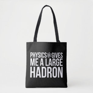 Natuurkunde geeft me een grote Hadron Tote Bag