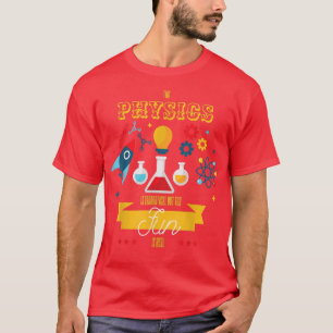 natuurkunde is theoretisch , maar de vn is echt we t-shirt