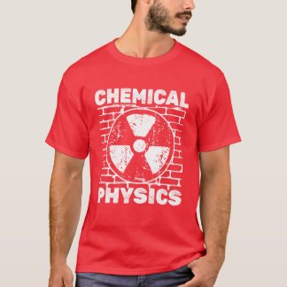 Natuurkunde Natuurkundige Chemische Toegepaste Nat T-shirt