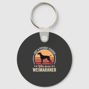 Natuurkundeleraar Weimaraner hondenliefhebber Sleutelhanger