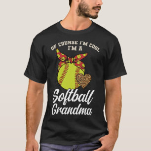 Natuurlijk ben ik cool Ik ben een softbal oma spor T-shirt