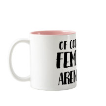 Natuurlijk ben ik een feministe