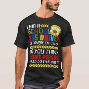Natuurlijk ben ik gek, grappige schoolbuschauffeur t-shirt
