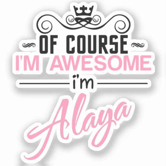 Natuurlijk ben ik Geweldige dat ik Alaya heet Sticker (Voorkant)