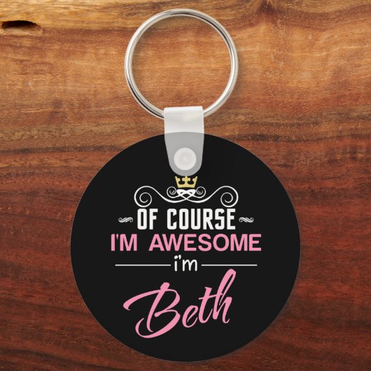 Natuurlijk ben ik Geweldige dat ik Beth ben Sleutelhanger (Voorkant)
