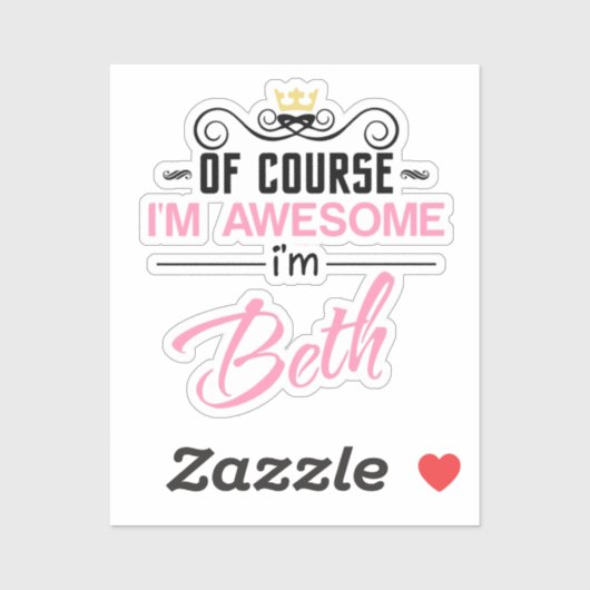 Natuurlijk ben ik Geweldige dat ik Beth ben Sticker (Vel)