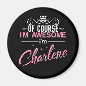 Natuurlijk ben ik Geweldige dat ik Charlene Magnet Magneet (Voorkant)