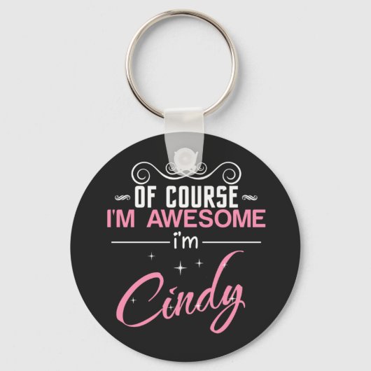 Natuurlijk ben ik Geweldige dat ik Cindy ben Sleutelhanger (Voorkant)