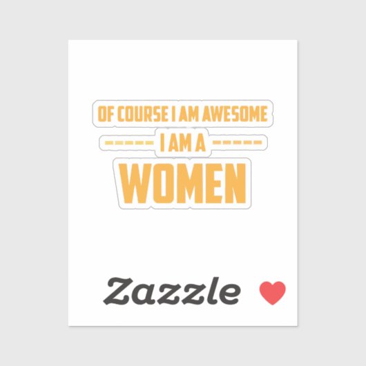 Natuurlijk ben ik geweldige dat ik een vrouw ben sticker (Vel)