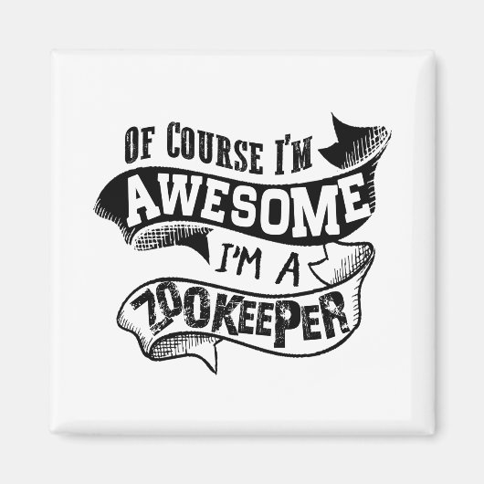 Natuurlijk ben ik Geweldige dat ik een Zookeeper b Magneet (Voorkant)